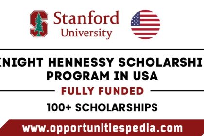 Knight Hennessy Scholarship Program 2026 in the USA (Fully Funded)