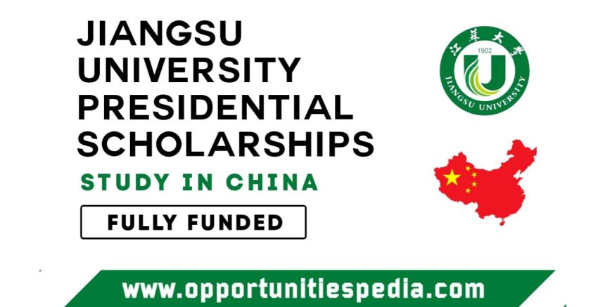 Jiangsu University Presidential Scholarships 2025-26 in China