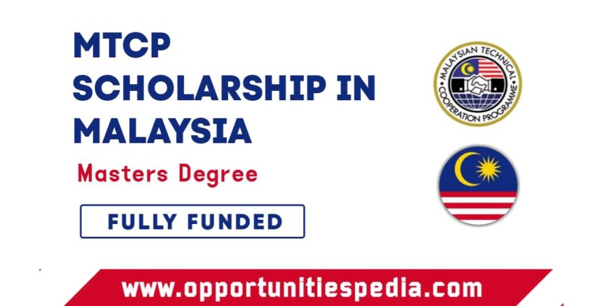 MTCP Scholarships in Malaysia 2025 (Fully Funded)