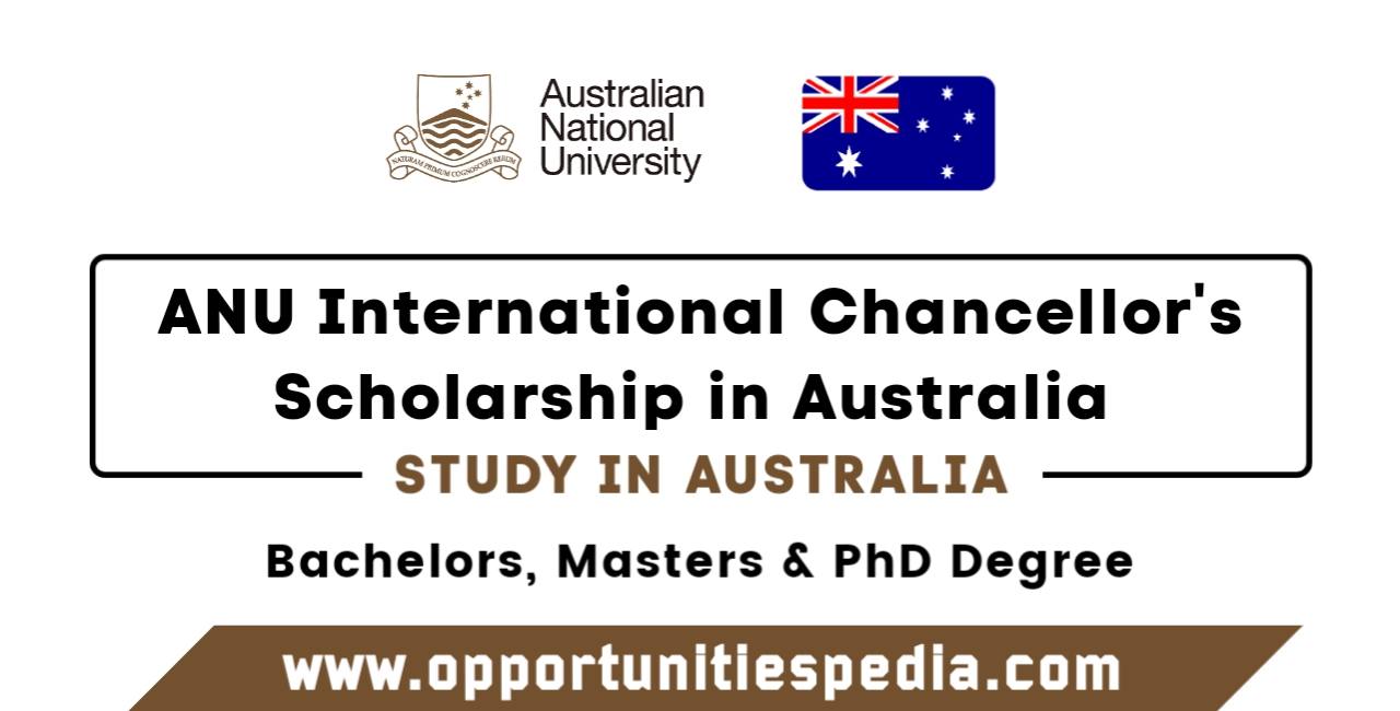 ANU International Chancellor’s Scholarships in Australia 2025