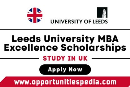 Leeds University MBA Excellence Scholarships 2025 in the UK