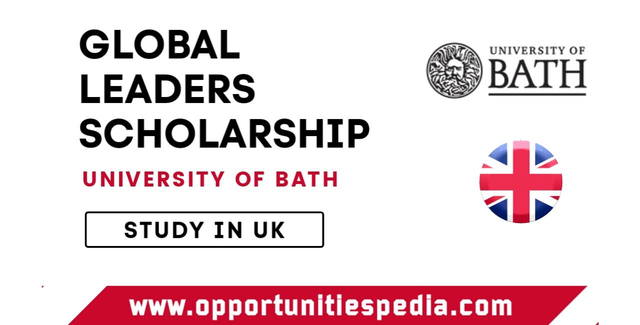 University of Bath Global Leaders Scholarship 2025 in UK