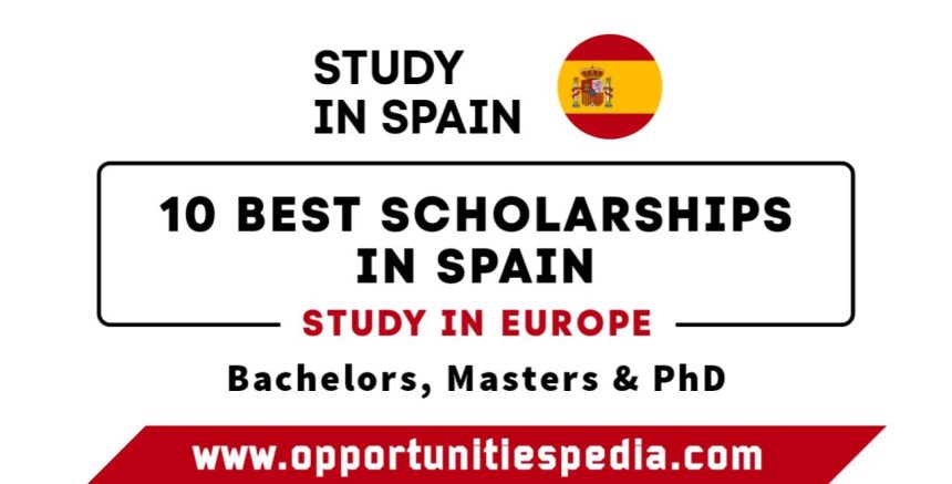 10 Best Scholarships in Spain 2025 (Study in Europe)