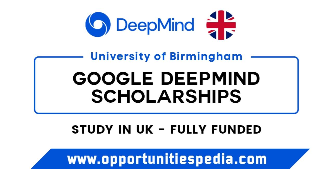 Google DeepMind Scholarship 2024 at University of Birmingham (Fully Funded)