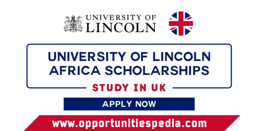 University of Lincoln Africa Scholarships 2025-26 (Study in UK)