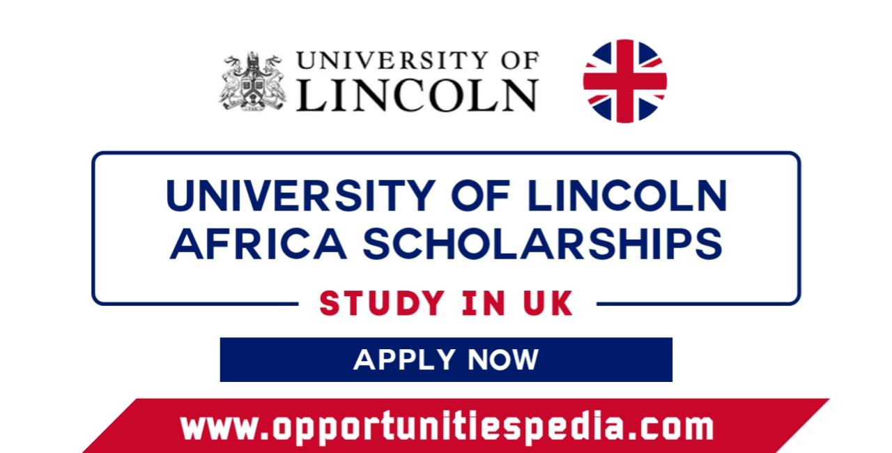 University of Lincoln Africa Scholarships 2025-26 (Study in UK)