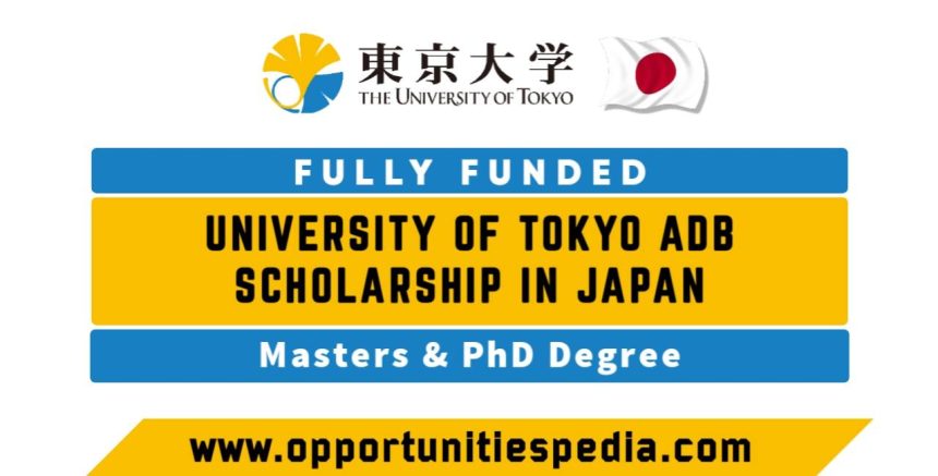 ADB Japan Scholarship 2026 at University of Tokyo Japan (Fully Funded)