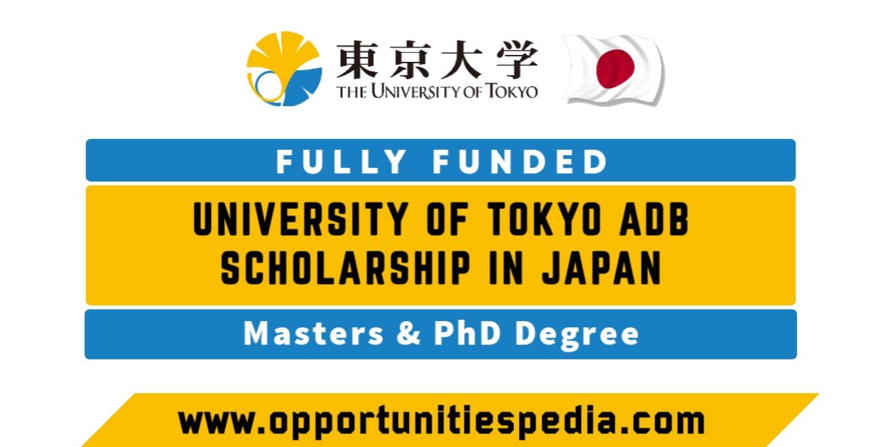 ADB Japan Scholarship 2026 at University of Tokyo Japan (Fully Funded)