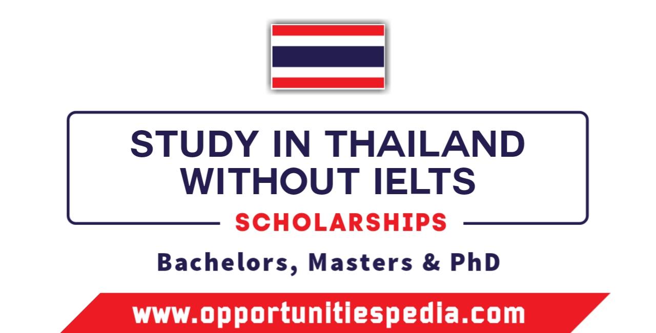 Study in Thailand Without IELTS 2025 | Thailand Scholarships