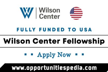 Wilson Center Fellowship Program 2025 in the USA (Fully Funded)