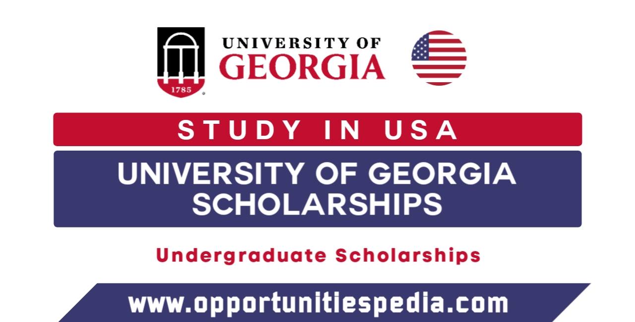 University of Georgia Scholarships 2025-2026 (Study in USA)