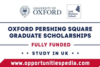 Oxford Pershing Square Graduate Scholarships 2026 in UK (Fully Funded)