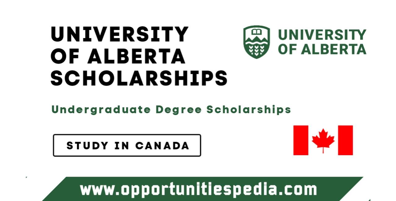 University of Alberta International Undergraduate Scholarships 2025-2026 in Canada