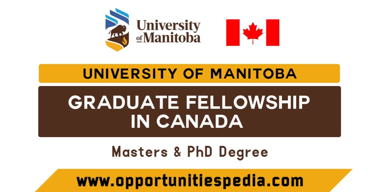 University of Manitoba Graduate Fellowship 2025-2026 in Canada