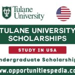 Tulane University Scholarships 2025 in USA (Fully Funded)