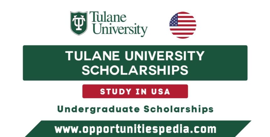 Tulane University Scholarships 2025 in USA (Fully Funded)
