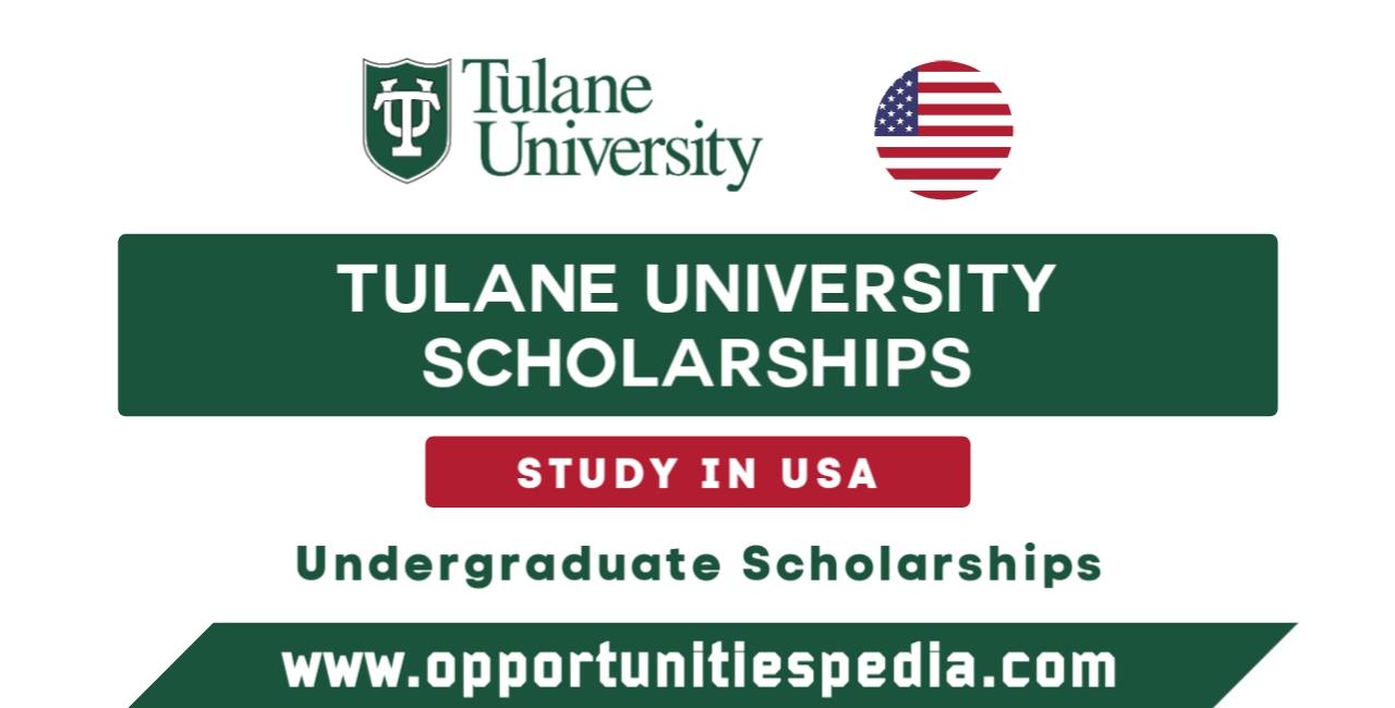 Tulane University Scholarships 2025 in USA (Fully Funded)