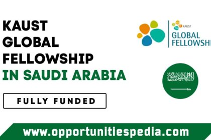 KAUST Global Fellowship Program 2026 in Saudi Arabia (Fully Funded)