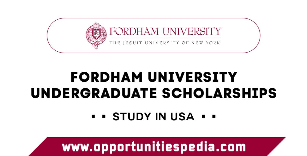 Fordham University Undergraduate Scholarships 2024-2025 (Study in USA)