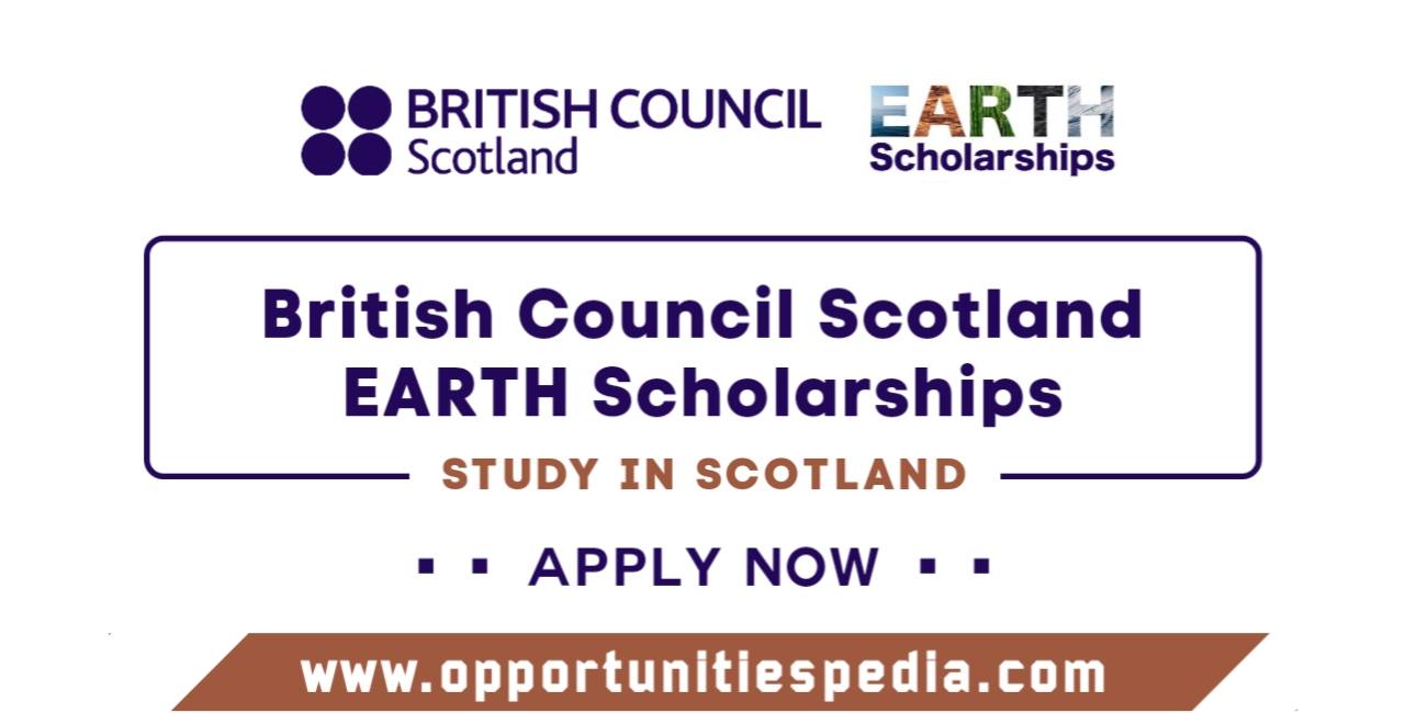 British Council Scotland EARTH Scholarships 2025