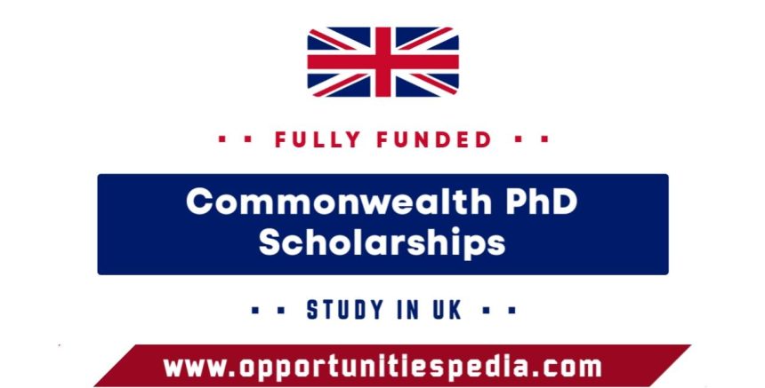 Commonwealth PhD Scholarships 2026-27 in the UK (Fully Funded)