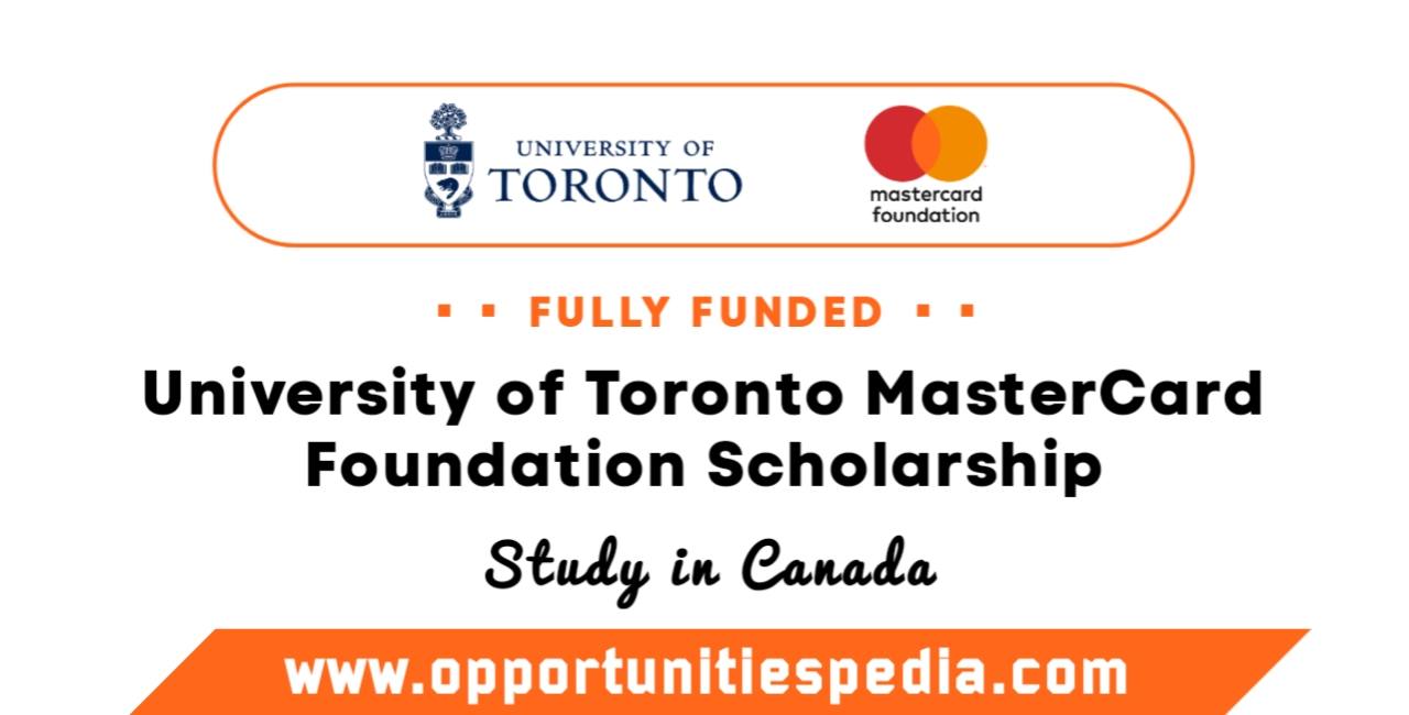 University of Toronto MasterCard Scholarship 2025 in Canada (Fully Funded)