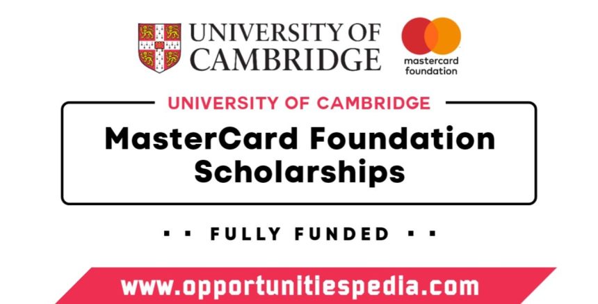 University of Cambridge Mastercard Scholarship 2025 in the UK (Fully Funded)
