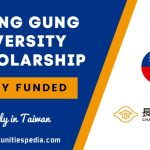 Chang Gung University Scholarship 2025 in Taiwan (Fully Funded)