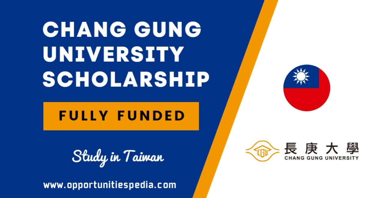 Chang Gung University Scholarship 2025 in Taiwan (Fully Funded)
