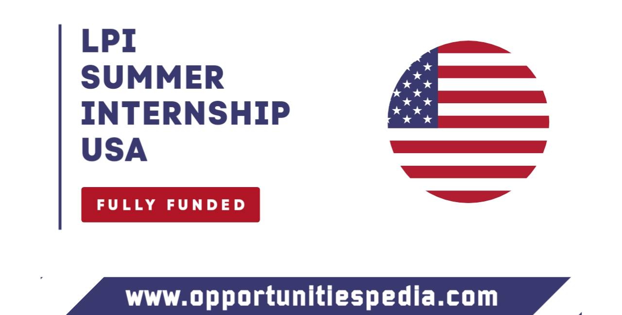 LPI Summer Internship 2026 in the USA (Fully Funded)