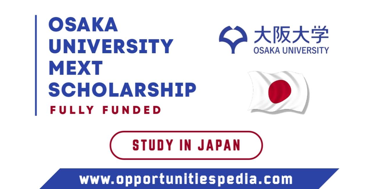 Osaka University MEXT Scholarships 2026 in Japan (Fully Funded)