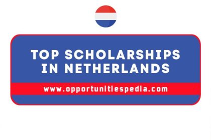 Top Scholarships 2025-26 in Netherlands For International Students