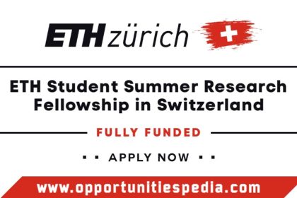 ETH Student Summer Research Fellowship in Switzerland 2025 (Fully Funded)