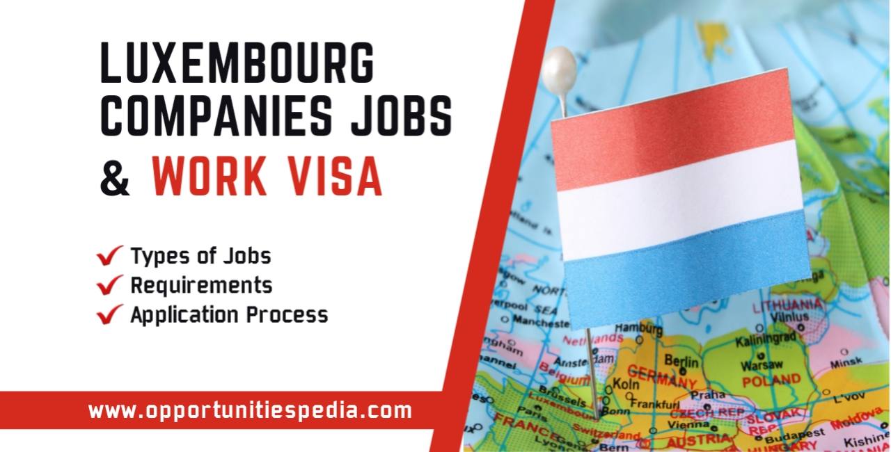 Luxembourg Companies Work Visa Jobs 2025 | Complete Guide