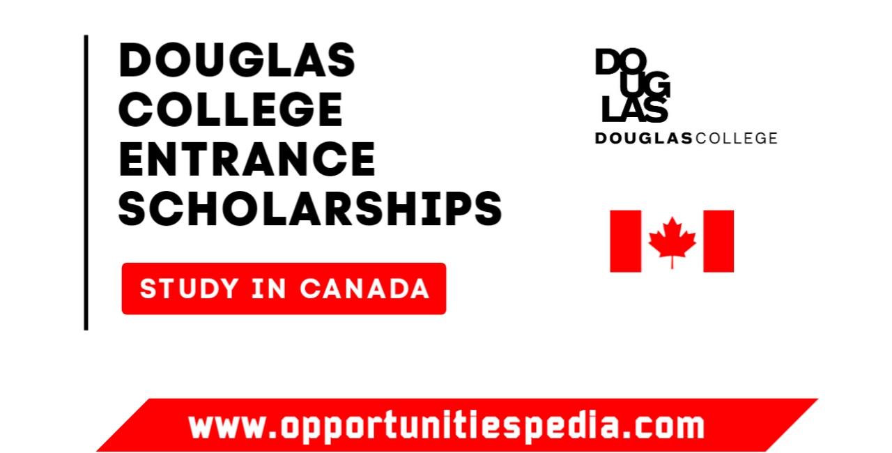 Douglas College Entrance Scholarships 2025 (Study in Canada)