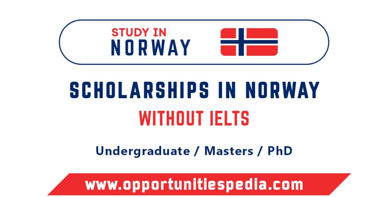 Scholarships in Norway Without IELTS 2025-26 (Study in Europe)