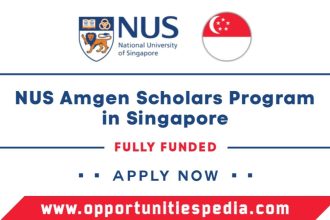 NUS Amgen Scholars Program 2025 in Singapore (Fully Funded)