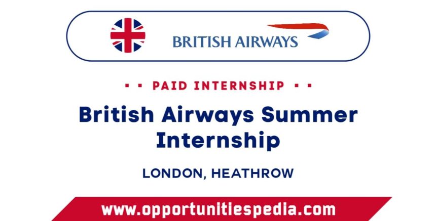 British Airways Summer Internship 2025 in London (Paid Internship)