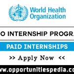 WHO Internship Program 2025 (Paid Internships)
