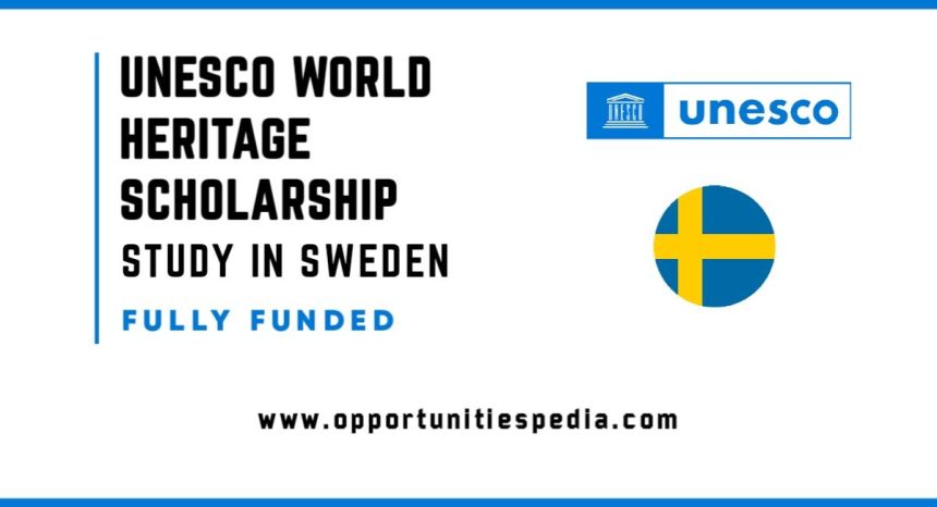 UNESCO World Heritage Scholarship 2025 in Sweden (Fully Funded)