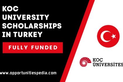 Koc University Scholarships 2025 in Turkey (Fully Funded)