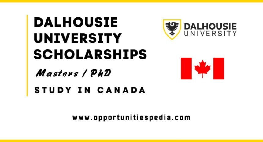 Dalhousie University Scholarships 2025-26 (Study in Canada)