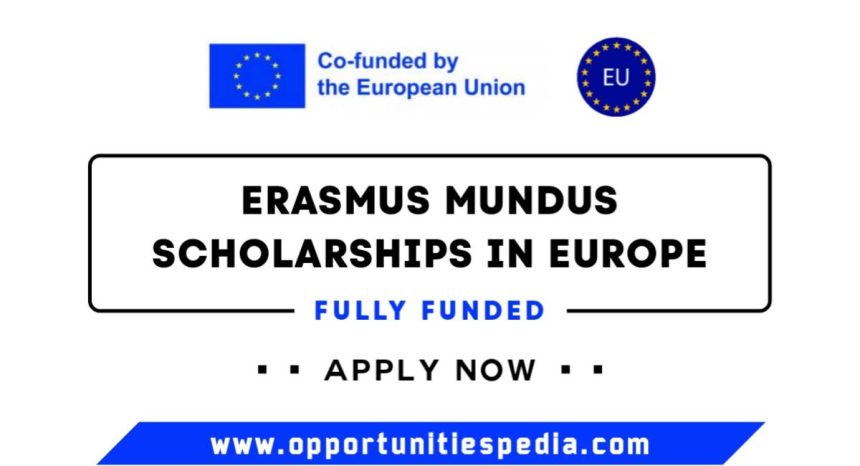 Erasmus Mundus Scholarships 2025 in Europe (Fully Funded)