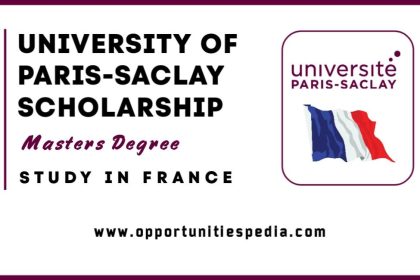 University of Paris-Saclay Scholarship 2025-2026 (Study in France)