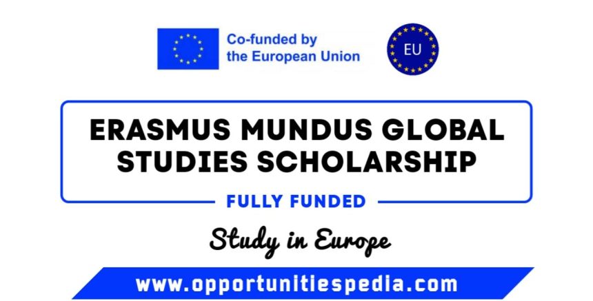 Erasmus Mundus GLOBAL STUDIES Scholarship 2025 (Fully Funded)