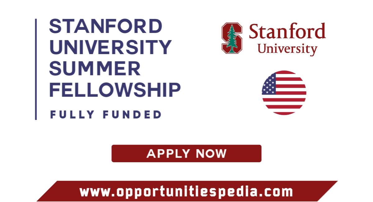Stanford University Summer Fellowship 2025 in USA (Fully Funded)