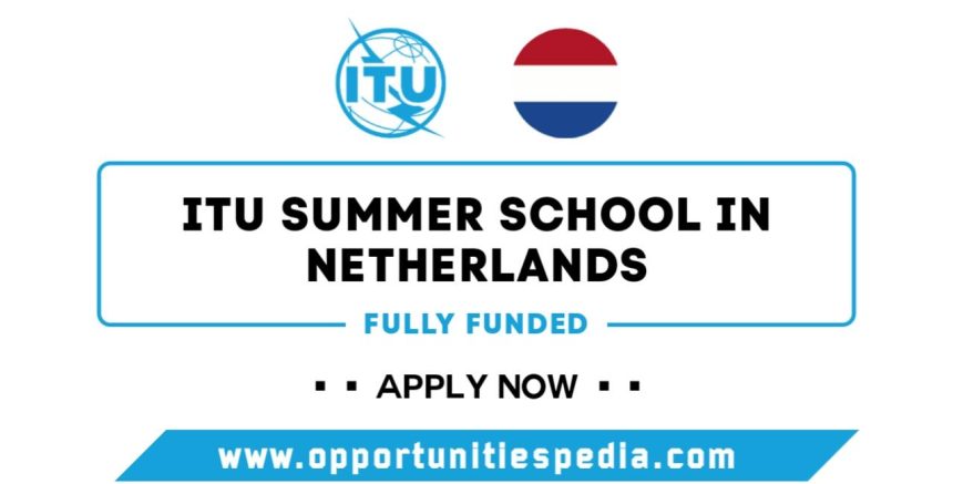 ITU Summer School in Netherlands 2025