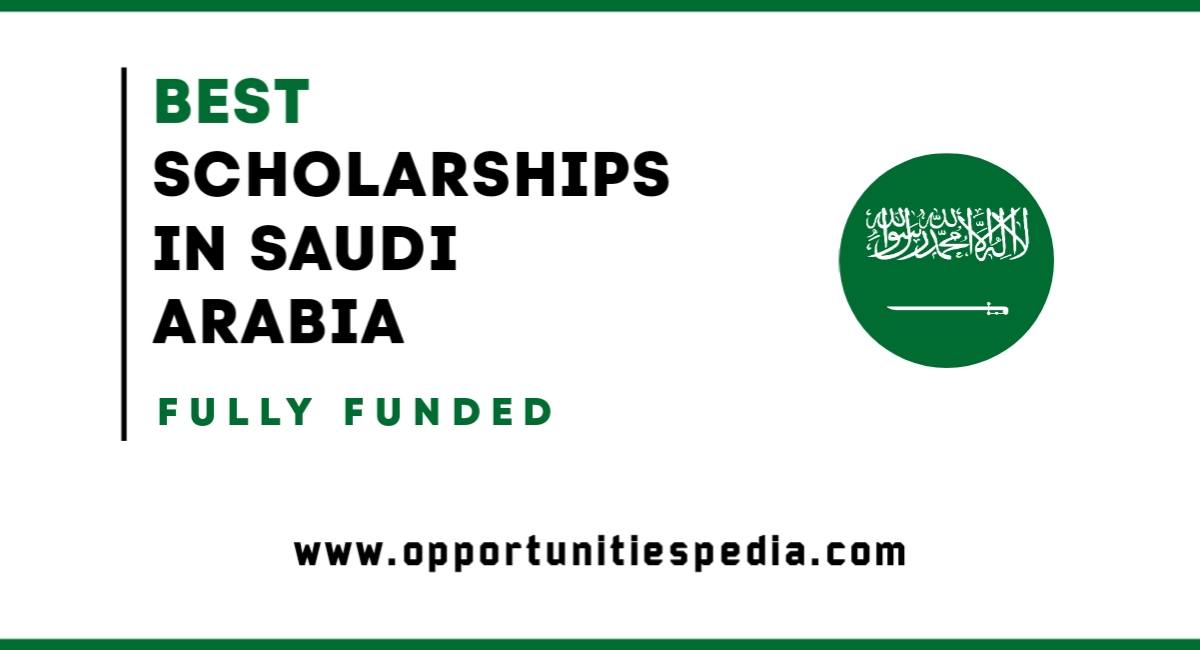Best Scholarships in Saudi Arabia (Fully Funded)