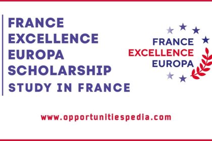 France Excellence Europa Scholarships 2025 | Study in France