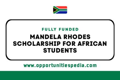 Mandela Rhodes Scholarships for African Students 2025 (Fully Funded)